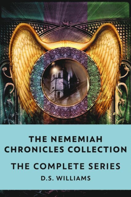 D.S. Williams - Nememiah Chronicles Collection: The Complete Series, E-bok