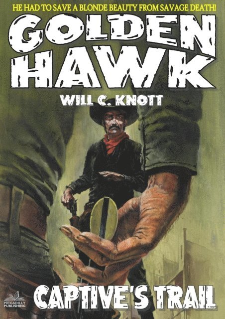 Will C. Knott - Golden Hawk 8: Captive's Trail, E-bok. Tillgänglighet: Lägg i varukorg