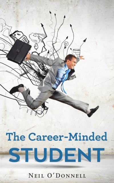 Neil O'Donnell - Career-Minded Student, E-bok