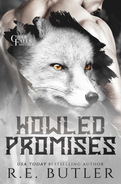 R.E. Butler - Howled Promises (Cider Falls Shifters Book Two), E-bok. Tillgänglighet: Lägg i varukorg