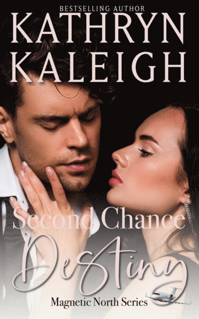 Kathryn Kaleigh - Second Chance Destiny, E-bok