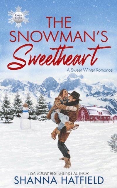 Shanna Hatfield - Snowman's Sweetheart, E-bok