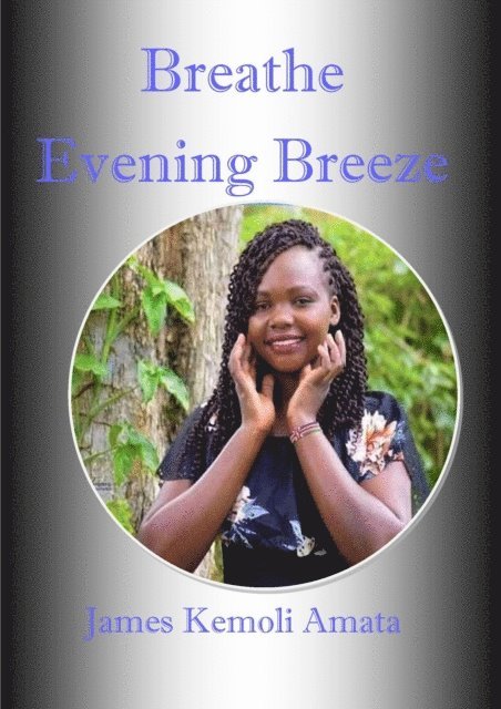 James Kemoli Amata - Breathe Evening Breeze, E-bok. Tillgänglighet: Lägg i varukorg