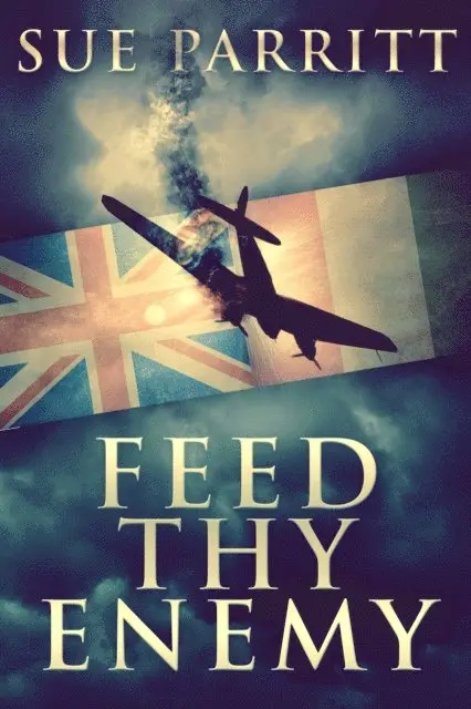 Sue Parritt - Feed Thy Enemy, E-bok. Tillgänglighet: Lägg i varukorg