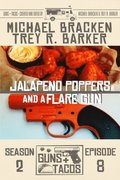 Jalapeno Poppers and a Flare Gun