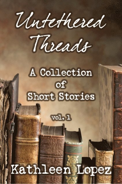 Kathleen Lopez - Untethered Threads, E-bok. Tillgänglighet: Lägg i varukorg