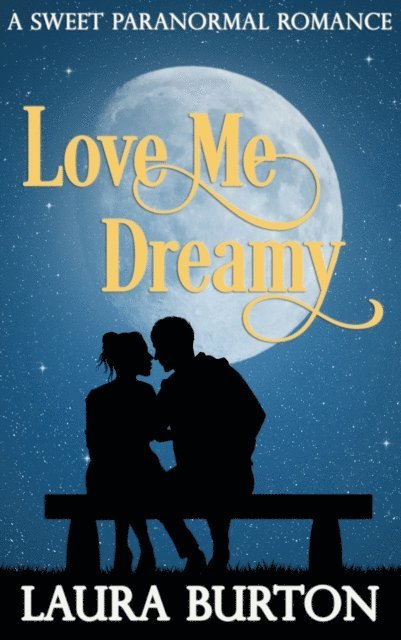 Laura Burton - Love Me, Dreamy, E-bok