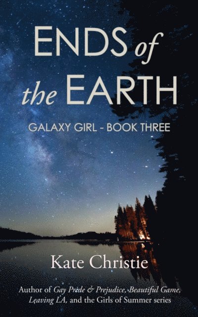 Kate Christie - Ends of the Earth: Book 3 of Galaxy Girl, E-bok