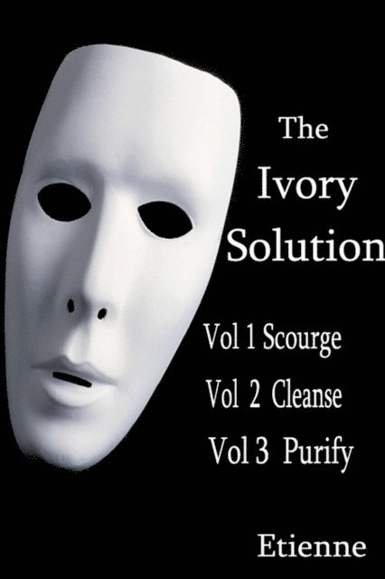 Etienne - Ivory Solution (a Trilogy), E-bok