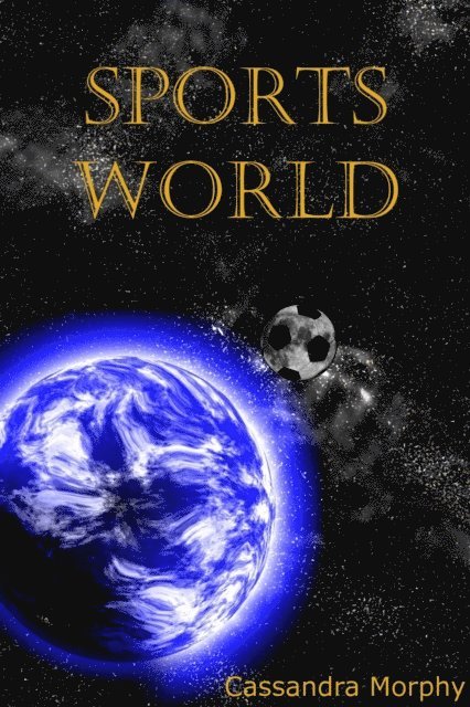 Cassandra Morphy - Sports World, E-bok