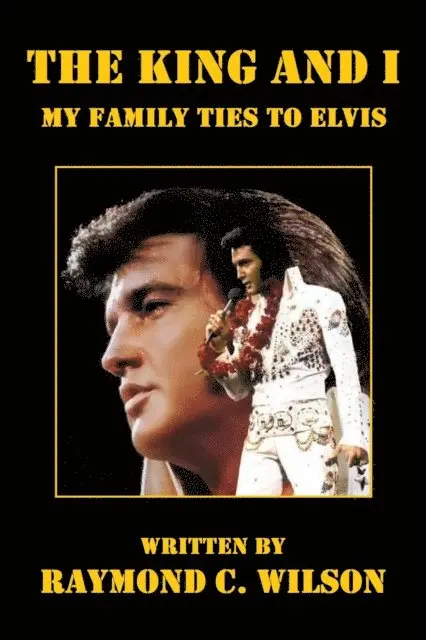 Raymond C. Wilson - King and I: My Family Ties to Elvis, E-bok. Tillgänglighet: Lägg i varukorg