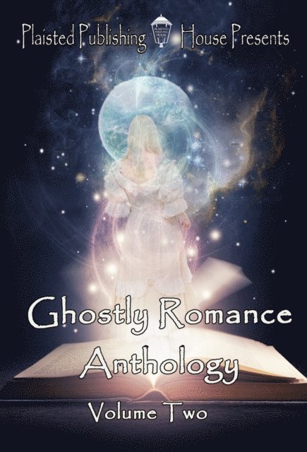 Claire Plaisted - Ghostly Romance Anthology, Volume Two, E-bok