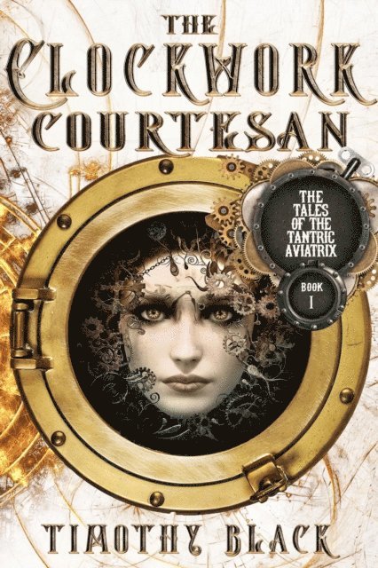Timothy Black - Clockwork Courtesan, E-bok