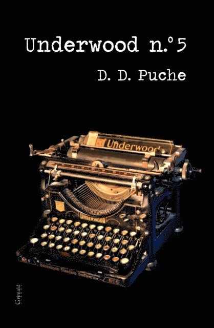 D. D. Puche - Underwood n. 5, E-bok