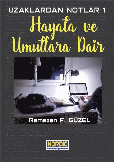 Ramazan F. Guzel - Uzaklardan Notlar 1: Hayata ve Umutlara Dair, E-bok