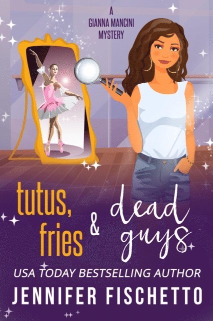Jennifer Fischetto - Tutus, Fries & Dead Guys, E-bok