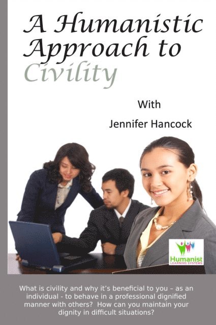 Jennifer Hancock - Humanistic Approach to Civility and Dignity in the Workplace, E-bok