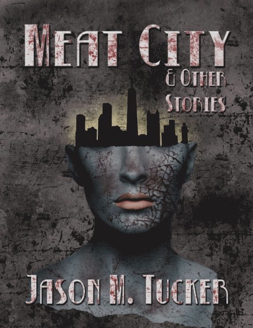 Jason Tucker - Meat City & Other Stories, E-bok