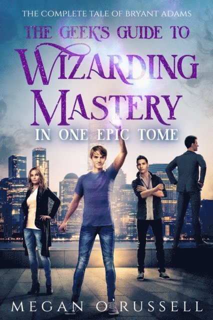 Megan O'Russell - Geek's Guide to Wizarding Mastery in One Epic Tome, E-bok. Tillgänglighet: Lägg i varukorg