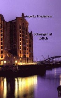 Schweigen ist todlich