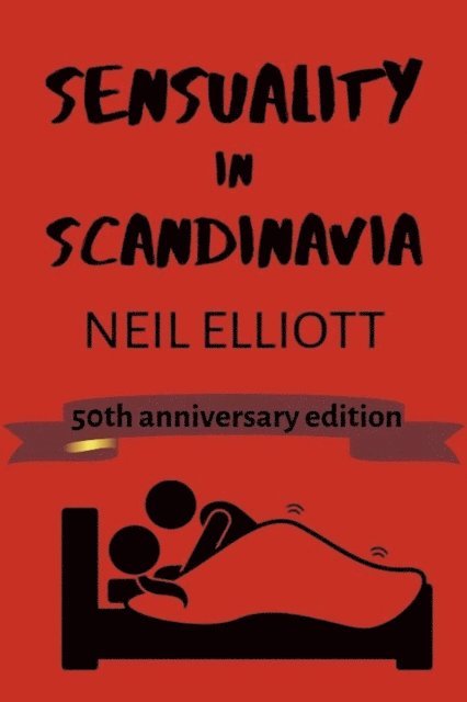 Neil Elliott - Sensuality in Scandinavia: 50th Anniversary Edition, E-bok