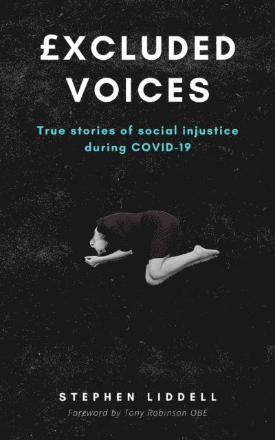 Stephen Liddell - GBPxcluded Voices: True Stories of Social Injustice during COVID-19, E-bok. Tillgänglighet: Lägg i varukorg