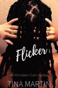 Flicker: An Ahmalee and Cain Update