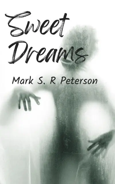 Mark S. R. Peterson - Sweet Dreams, E-bok. Tillgänglighet: Lägg i varukorg