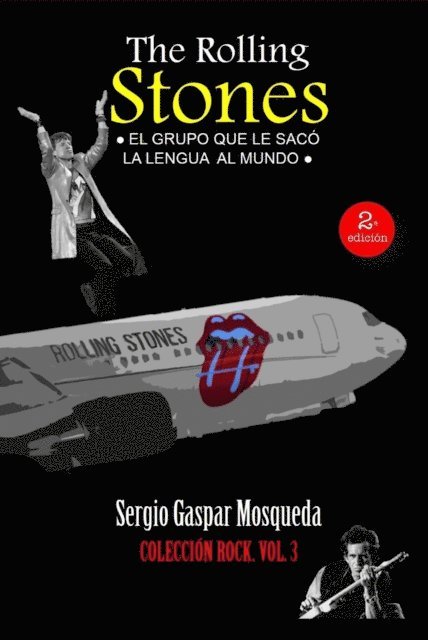 Sergio Gaspar Mosqueda - Rolling Stones. El grupo que le saco la lengua al mundo, E-bok