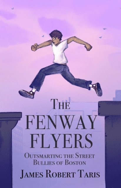 James Robert Taris - Fenway Flyers        Outsmarting the Street Bullies of Boston, E-bok. Tillgänglighet: Lägg i varukorg