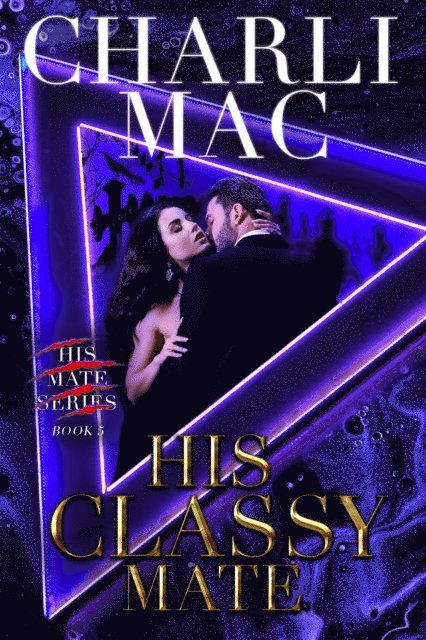 Charli Mac - His Classy Mate, E-bok