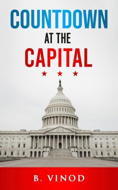 B Vinod - Countdown at the Capital, E-bok