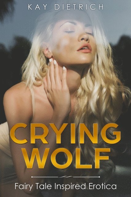 Kay Dietrich - Crying Wolf, E-bok. Tillgänglighet: Lägg i varukorg