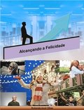 Alcancando a Felicidade