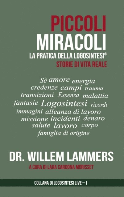 Willem Lammers - Piccoli Miracoli. La Pratica della Logosintesi(R). Storie di Vita Reale., E-bok. Tillgänglighet: Lägg i varukorg