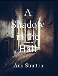 Shadow in the Hall