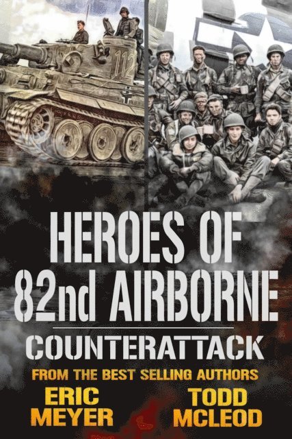Todd McLeod, Eric Meyer - Counterattack: Heroes of the 82nd Airborne Book 6, E-bok