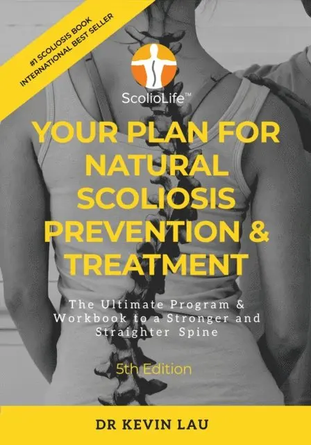 Kevin Lau - Your Plan for Natural Scoliosis Prevention & Treatment (5th Edition): The Ultimate Program & Workbook to a Stronger and Straighter Spine, E-bok. Tillgänglighet: Lägg i varukorg