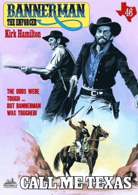 Kirk Hamilton - Bannerman the Enforcer 46: Call Me Texas, E-bok