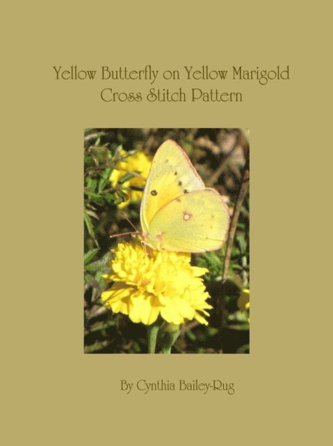 Cynthia Bailey-Rug - Yellow Butterfly on Yellow Marigold Flower Cross Stitch Pattern, E-bok. Tillgänglighet: Lägg i varukorg