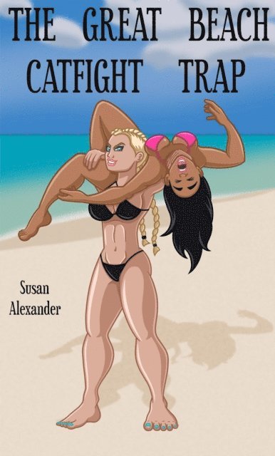 Susan Alexander - Great Beach Catfight Trap, E-bok