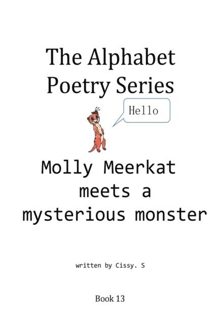 Cissy. S - Molly Meerkat Meets a Mysterious Monster, E-bok. Tillgänglighet: Lägg i varukorg