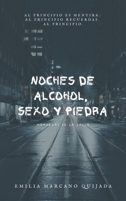 Emilia Marcano Quijada - Noches De Alcohol Sexo Y Piedra, E-bok
