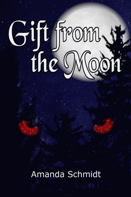 Amanda Schmidt - Gift from the Moon, E-bok