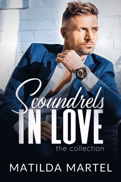 Matilda Martel - Scoundrels in Love, E-bok