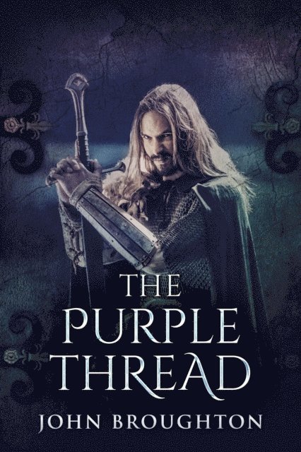 John Broughton - Purple Thread: Eighth-Century Saxon Missions In Europe, E-bok