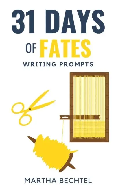Martha Bechtel - 31 Days of Fates (Writing Prompts), E-bok. Tillgänglighet: Lägg i varukorg