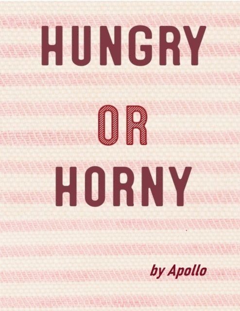 Apollo - Hungry or Horny, E-bok