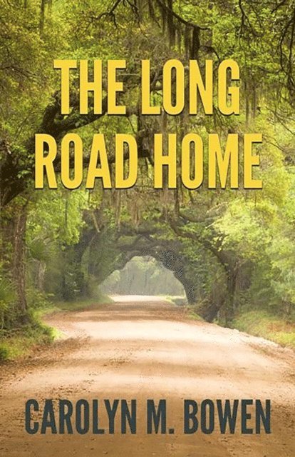 Carolyn M. Bowen - Long Road Home, E-bok. Tillgänglighet: Lägg i varukorg