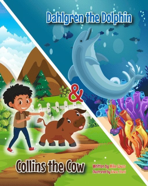 Mike Gauss - Dahlgren the Dolphin & Collins the Cow, E-bok